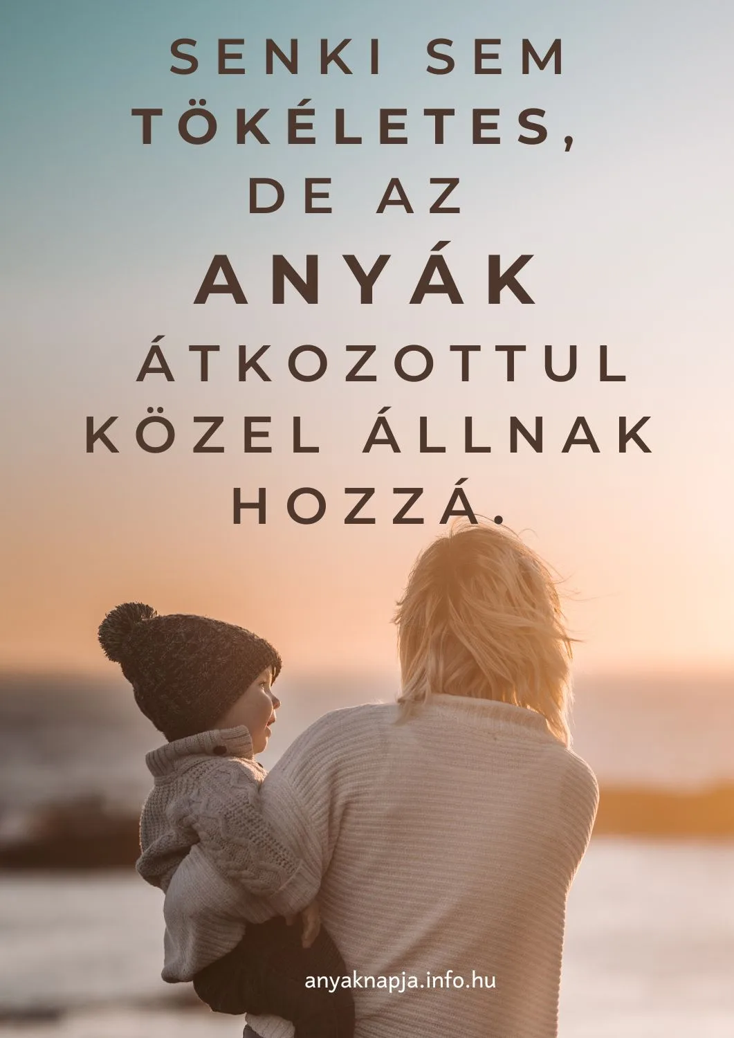 anyák napi idézet, senki sem tökéletes