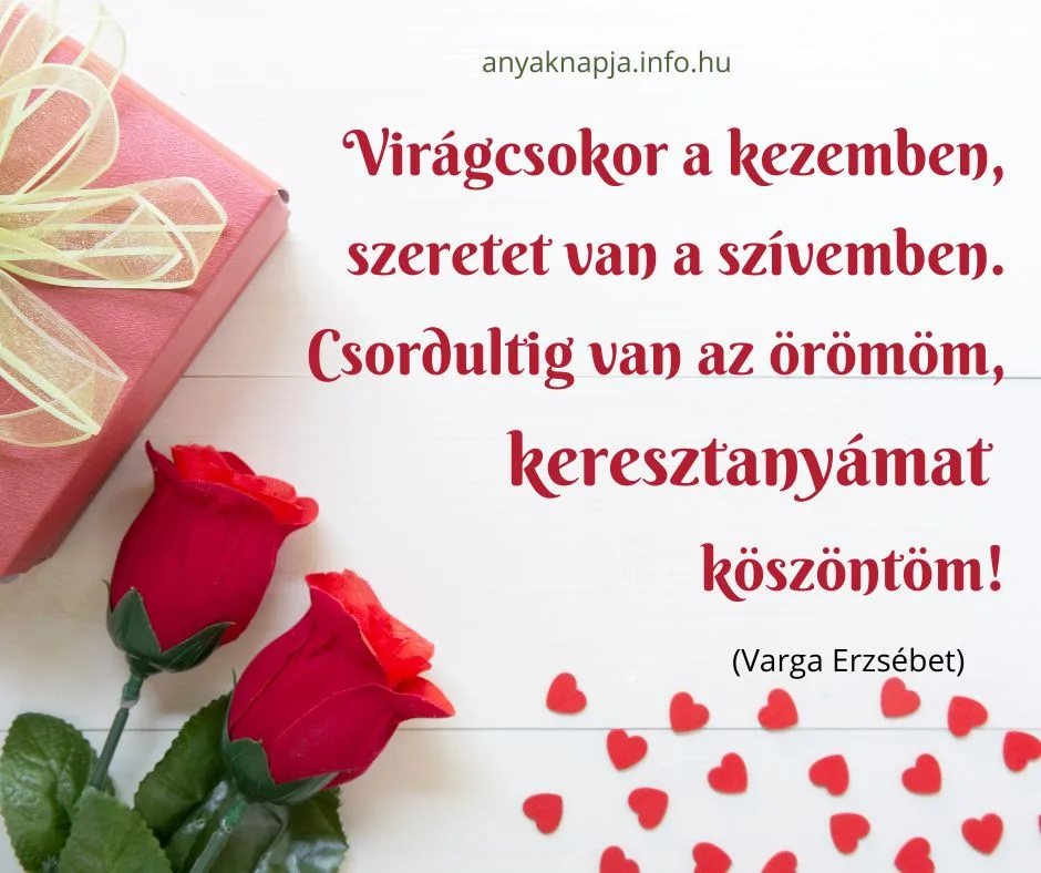 anyák napi vers keresztanyának virágcsokor a kezemben
