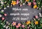 mikor van anyák napja 2026-ban